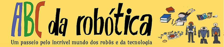 ABC da robótica – Carlos Seabra e Sérgio Maciel